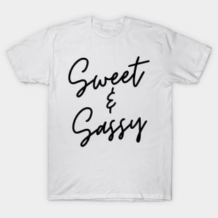 Sweet and Sassy. Funny Attitude Design. T-Shirt